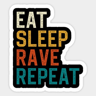 Eat Sleep Rave Repeat Sticker